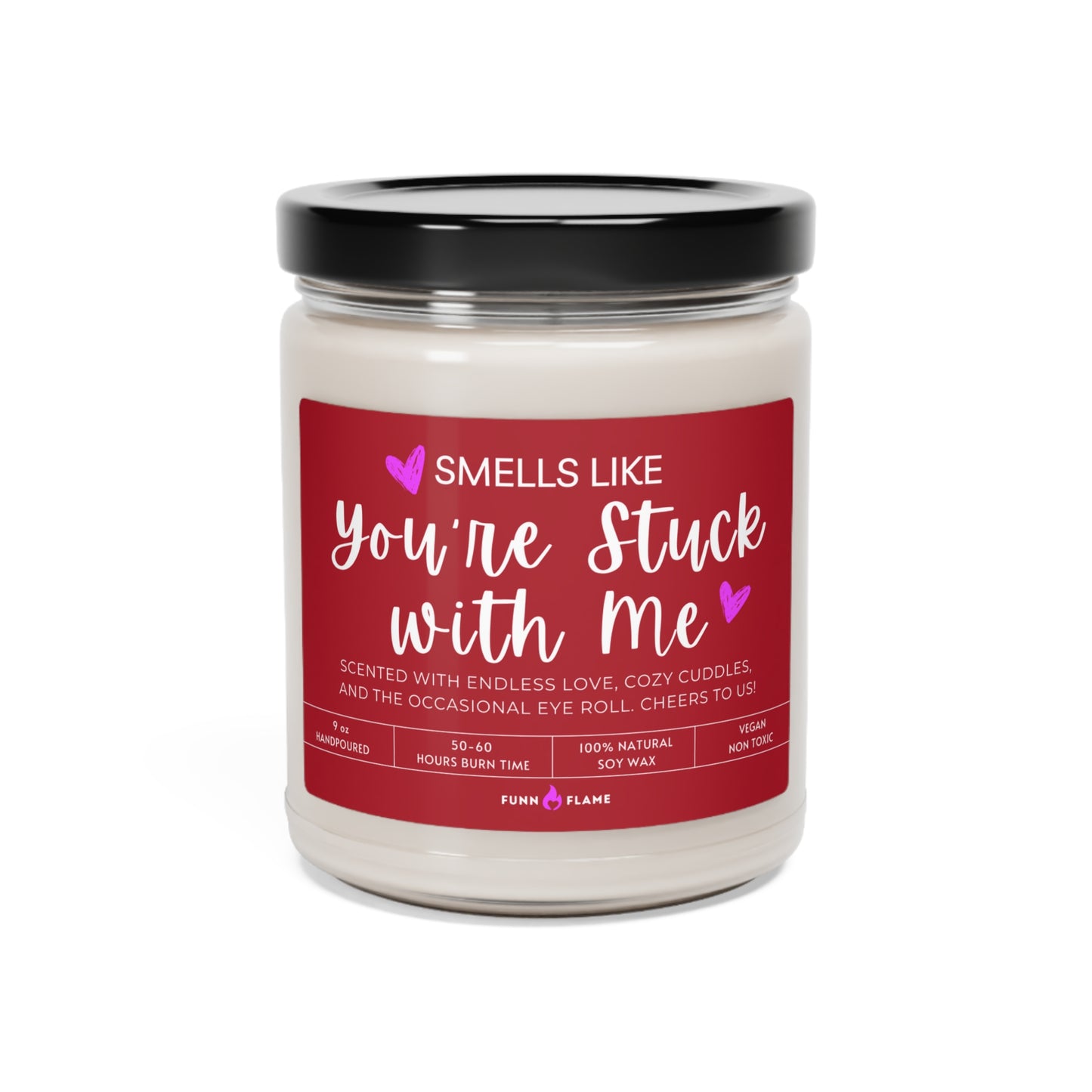Anniversary Gift, You're Stuck With Me Red Candle, Valentines Gift for Him/Her, 100% Vegan Soy Wax Scented Candle Eco-Friendly Long-Lasting Candle Cinnamon Vanilla 9oz - HolidayShoppingFinds