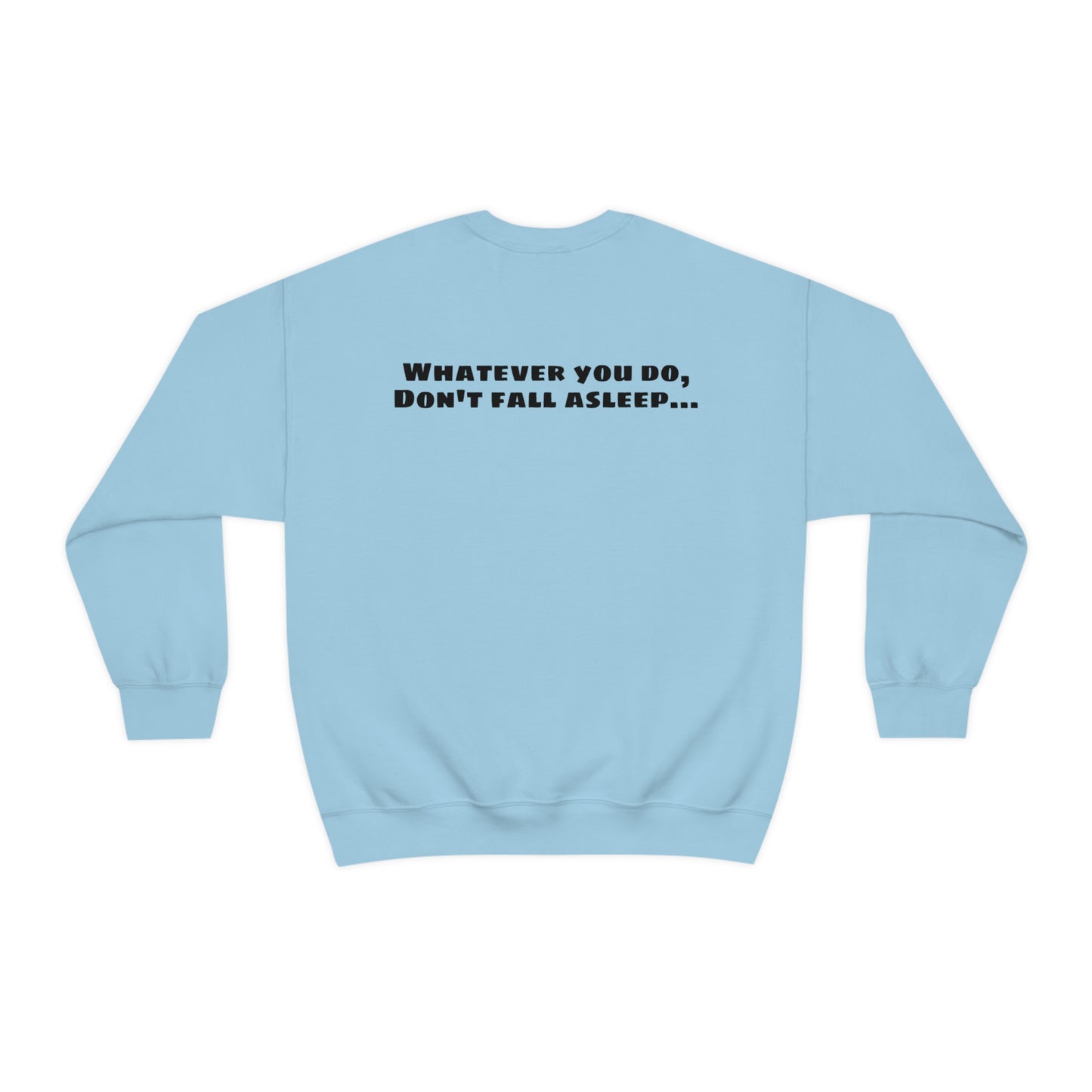 Freddy's "Whatever you do, Don't fall asleep" Halloween Unisex Sweatshirt S-5XL    - HolidayShoppingFinds