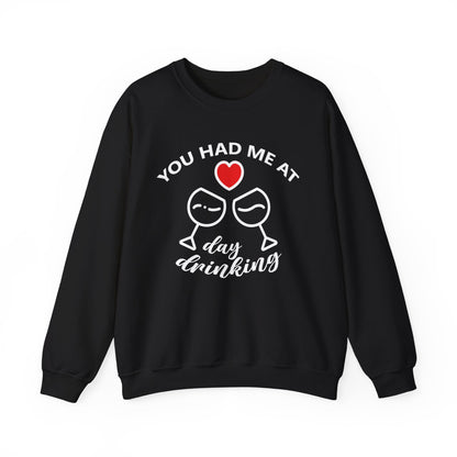 You Had Me at Day Drinking Valentines Day Sweatershirt S Black  - HolidayShoppingFinds