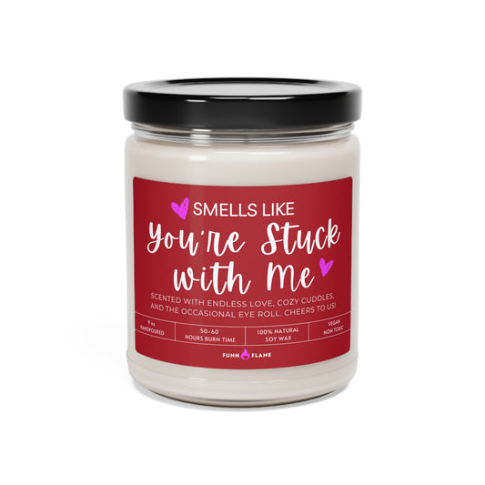 Anniversary Gift, You're Stuck With Me Funny Scented Candle, Gift for Him/Her, Valentines Gift Apple Harvest 9oz  - HolidayShoppingFinds