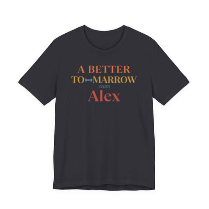 A Better to-Marrow Team Alex