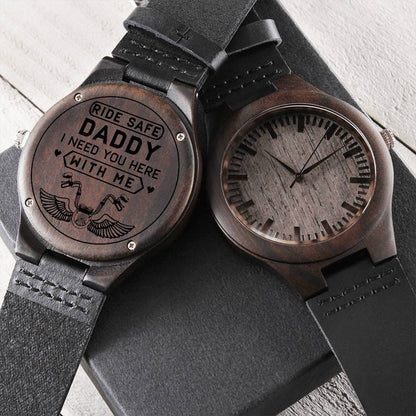 Ride Safe Daddy I Need You Here With Me Engraved Wooden Watch Gift Two-Toned Gift Box   - HolidayShoppingFinds