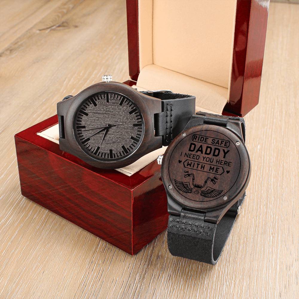 Ride Safe Daddy I Need You Here With Me Engraved Wooden Watch Gift Luxury Box   - HolidayShoppingFinds